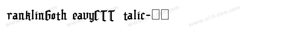 FranklinGothHeavyCTT Italic字体转换